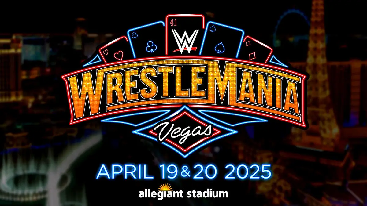 WRESTLEMANIA VEGAS - APRIL 19 & APRIL 20 2025